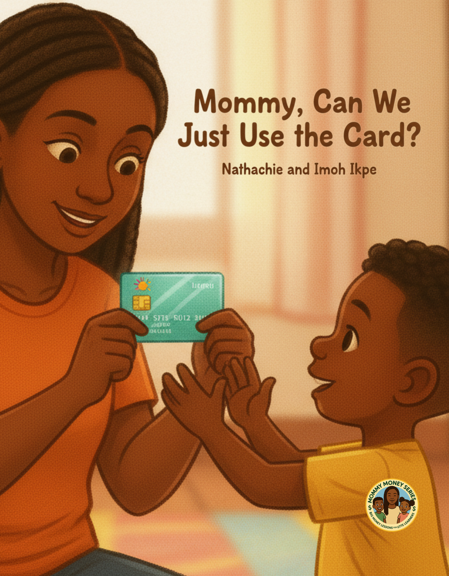 Mommy, Can We Just Use the Card?